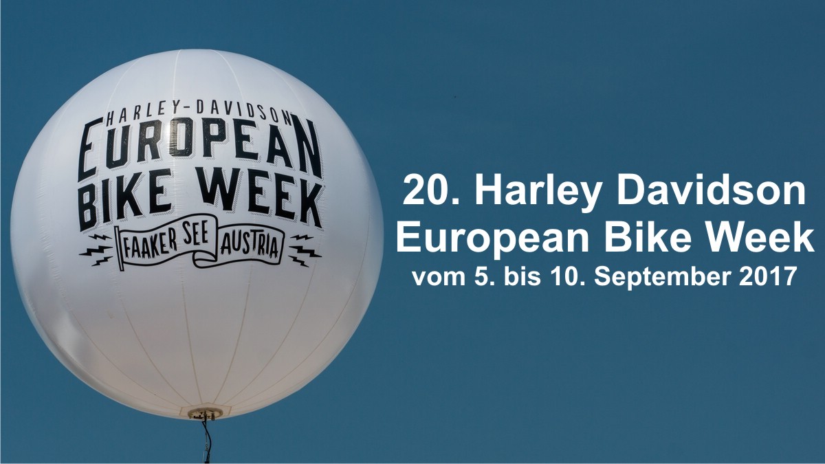 Harley Davidson European Bike Week 2017 am Faakersee